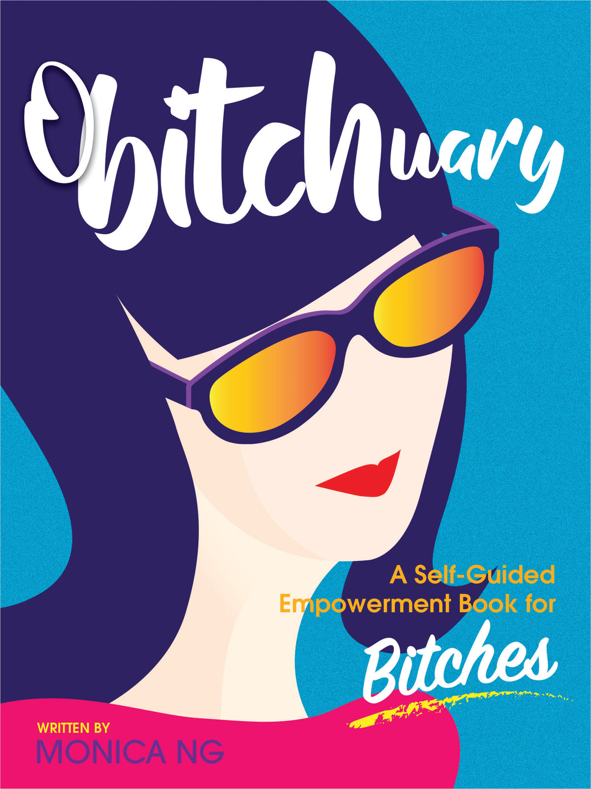 Obitchuary, A Self-Guided Empowerment for Bitches (EPUB format)